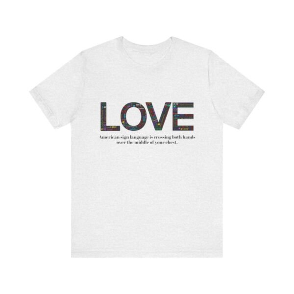 LOVE in American sign language Unisex Jersey Short Sleeve Tee - Image 30